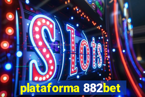 plataforma 882bet